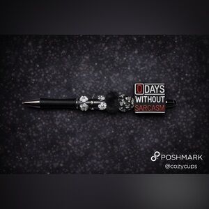 Black '0 Days Without Sarcasm' Decorative Pen